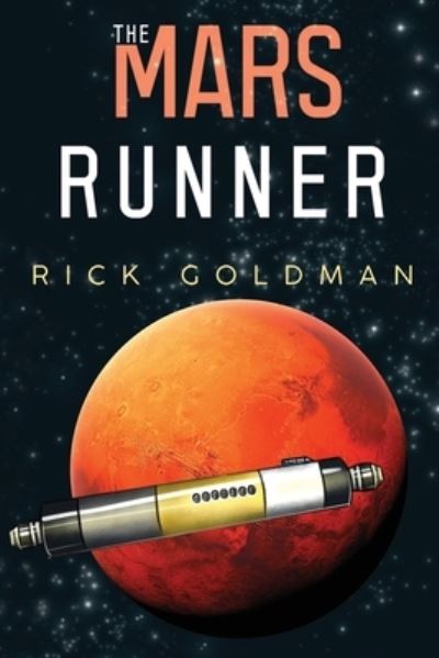 The Mars Runner - Rick Goldman - Livros - Pegasus Elliot Mackenzie Publishers - 9781800162723 - 23 de fevereiro de 2023