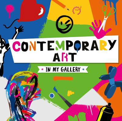 Contemporary Art - In My Gallery - Emilie Dufresne - Books - BookLife Publishing - 9781801558723 - June 1, 2023