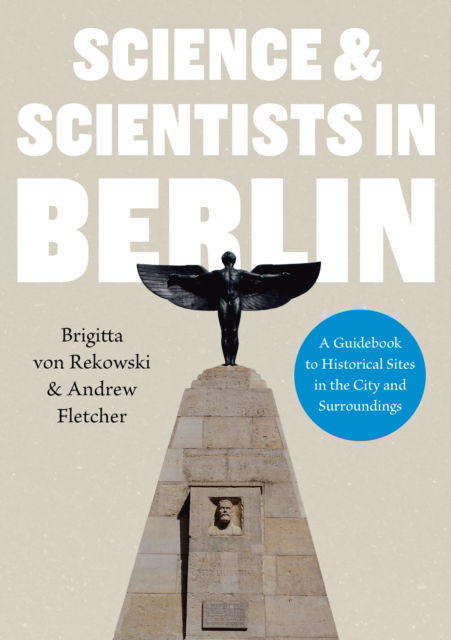 Cover for Brigitta von Rekowski · Science &amp; Scientists in Berlin. A Guidebook to Historical Sites in the City and Surroundings (Paperback Book) (2023)
