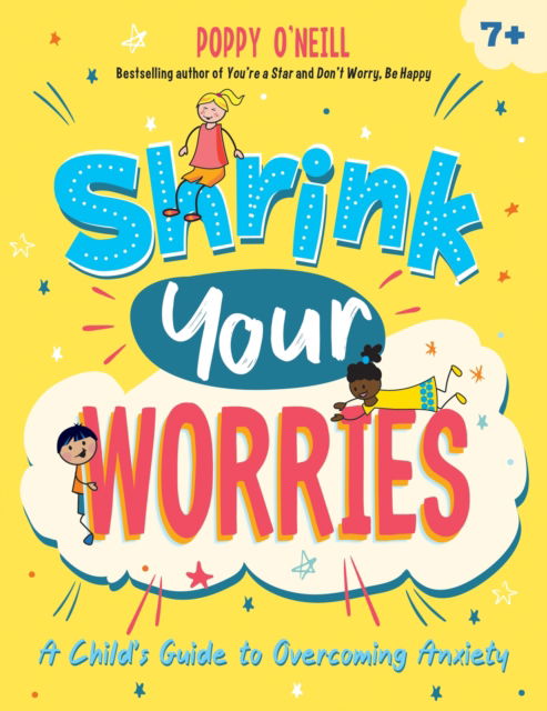 Cover for Poppy O'Neill · Shrink Your Worries: A Child's Guide to Overcoming Anxiety (Paperback Book) (2024)