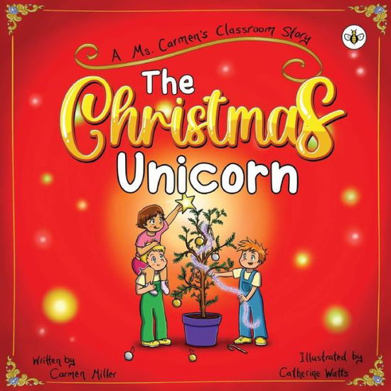 The Christmas Unicorn - Carmen Miller - Książki - Olympia Publishers - 9781839348723 - 26 października 2023