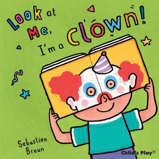 Cover for Sebastian Braun · I'm a Clown! - Look at Me (Board book) (2012)