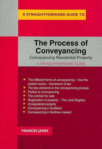 Cover for Frances James · The Process Of Conveyancing: Conveyancing Residential Property - A Straightforward Guide (Paperback Book) (2019)