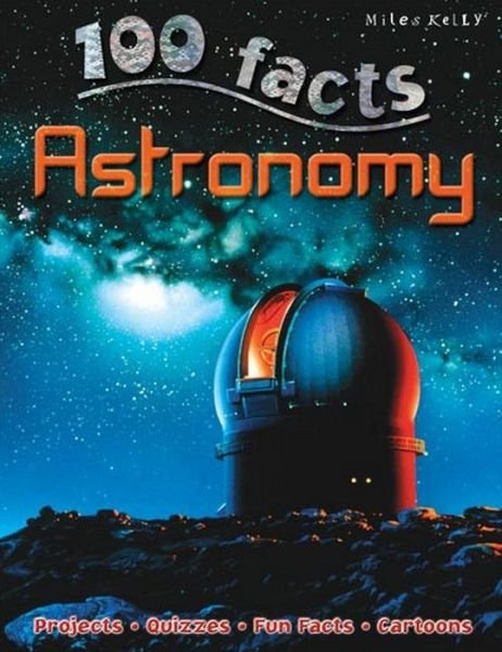 Cover for Miles Kelly · 100 Facts Astronomy (Pocketbok) (2014)