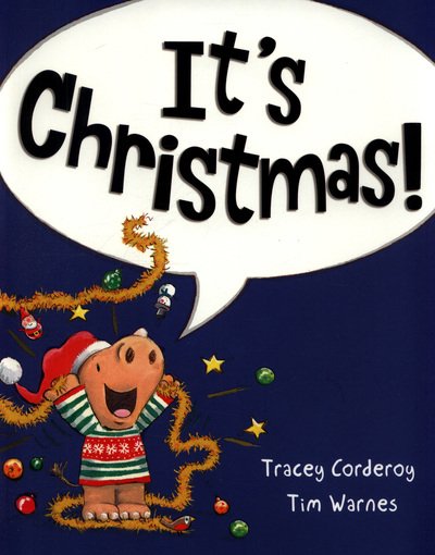 It’s Christmas! - Tracey Corderoy - Boeken - Little Tiger Press Group - 9781848696723 - 6 september 2018