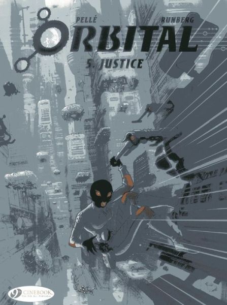 Orbital 5 - Justice - Sylvain Runberg - Livros - Cinebook Ltd - 9781849181723 - 3 de outubro de 2013