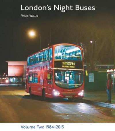 Cover for Philip Wallis · London's Night Buses (Hardcover Book) (2013)