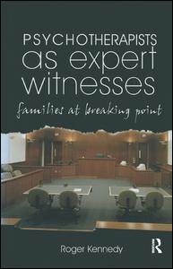 Cover for Roger Kennedy · Psychotherapists as Expert Witnesses: Families at Breaking Point (Paperback Book) (2005)