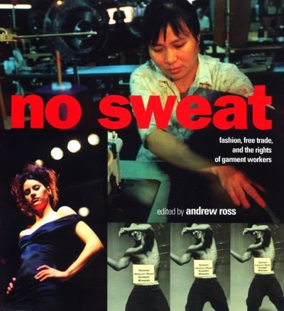 Cover for Andrew Ross · No Sweat: Fashion, Free Trade, and the Rights of Garment Workers (Paperback Bog) (1997)