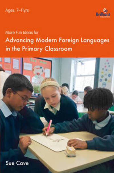 Cover for Sue Cave · More Fun Ideas for Advancing Modern Foreign Languages in the Primary Classroom (Taschenbuch) (2010)