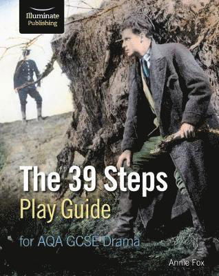 Cover for Annie Fox · The 39 Steps Play Guide for AQA GCSE Drama (Paperback Book) (2019)