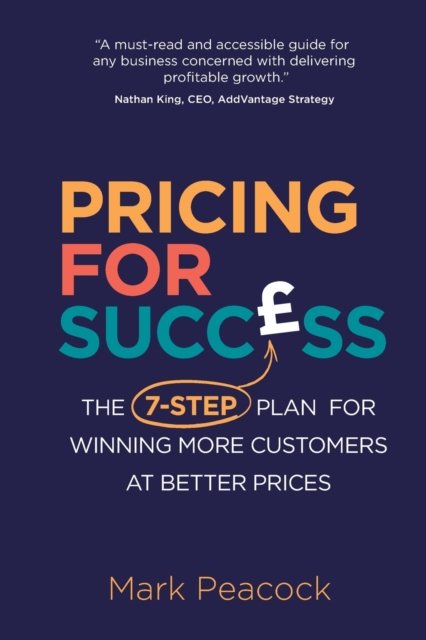 Cover for Mark Peacock · Pricing for Success: The 7-step plan for winning more customers at better prices (Paperback Book) (2023)