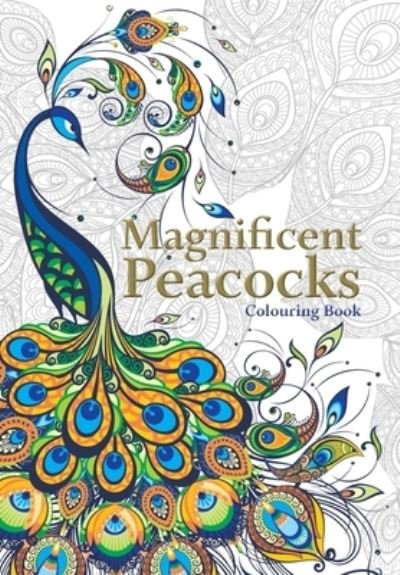 Cover for Christina Rose · Magnificent Peacocks Colouring Book (Paperback Bog) (2020)