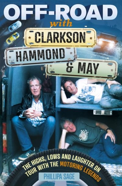 Cover for Phillipa Sage · Off-Road with Clarkson, Hammond and May: Behind The Scenes of Their &quot;Rock and Roll&quot; World Tour (Paperback Book) (2021)