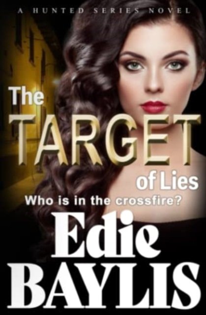 Cover for Edie Baylis · The Target of Lies : A gritty, fast-paced thriller of crime, betrayal and retribution : 3 (Paperback Book) (2020)