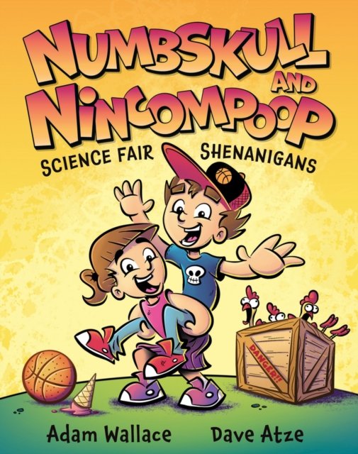 Cover for Adam Wallace · Numbskull &amp; Nincompoop: Science Fair Shenanigans - Numbskull &amp; Nincompoop (Paperback Bog) (2024)