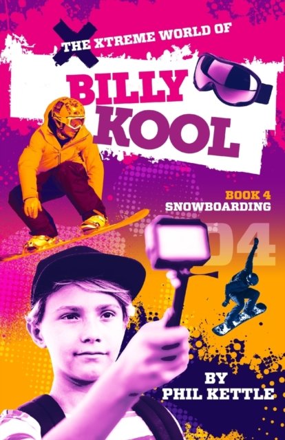 Cover for Phil Kettle · Snowboarding: Book 4: The Xtreme World of Billy Kool - Xtreme World of Billy Kool (Paperback Book) [2nd edition] (2022)