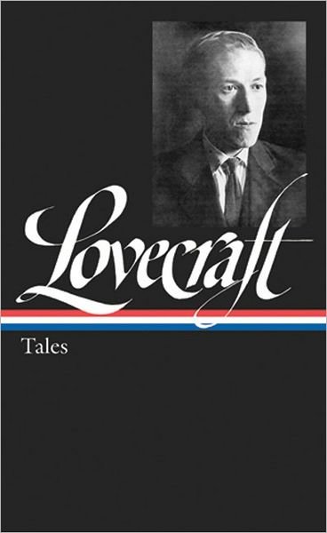 Cover for H. P. Lovecraft · H. P. Lovecraft: Tales (LOA #155) (Hardcover Book) [First edition] (2005)