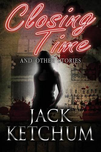 Cover for Jack Ketchum · Closing Time and Other Stories (Taschenbuch) (2014)