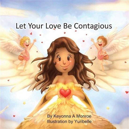 Cover for Keyonna Monroe · Let Your Love Be Contagious (Paperback Book) (2020)