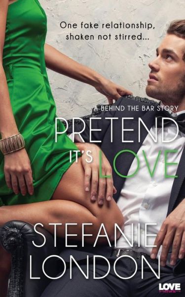 Cover for Stefanie London · Pretend It's Love (Paperback Book) (2015)