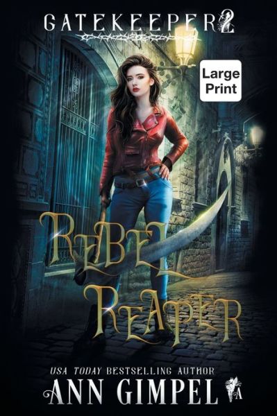 Cover for Ann Gimpel · Rebel Reaper: An Urban Fantasy - Gatekeeper (Paperback Book) [Large type / large print edition] (2020)