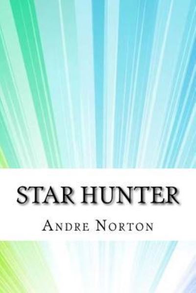 Cover for Andre Alice Norton · Star Hunter (Paperback Book) (2017)