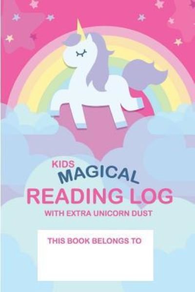 Cover for Ben Hogan · Kids Magical Reading Log with Extra Unicorn Dust (Paperback Bog) (2017)