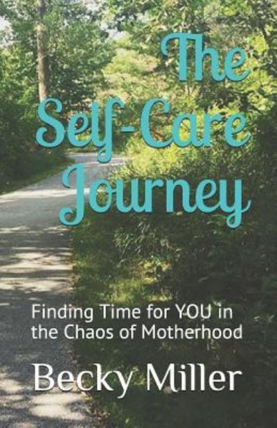 Cover for Becky Miller · The Self Care Journey (Paperback Book) (2017)