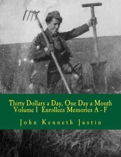 Cover for John Kenneth Justin · Thirty Dollars a Day, One Day A Month (Paperback Book) (2017)