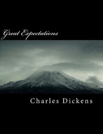 Great Expectations - Dickens - Książki - Createspace Independent Publishing Platf - 9781985018723 - 2 lutego 2018