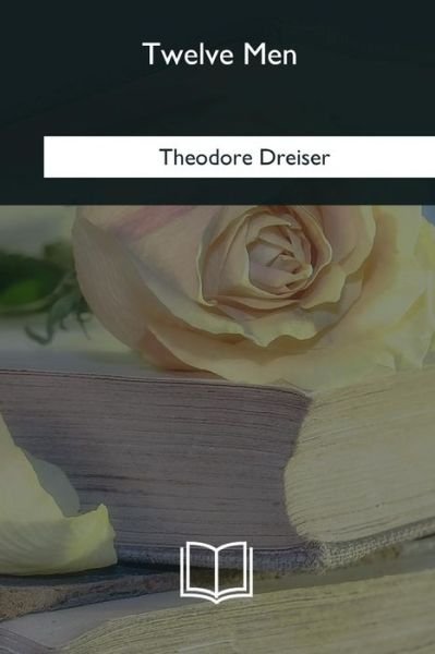 Cover for Theodore Dreiser · Twelve Men (Paperback Book) (2018)
