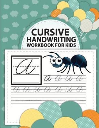 Cursive handwriting workbook for kids - Fidelio Bunk - Boeken - Createspace Independent Publishing Platf - 9781986488723 - 13 maart 2018