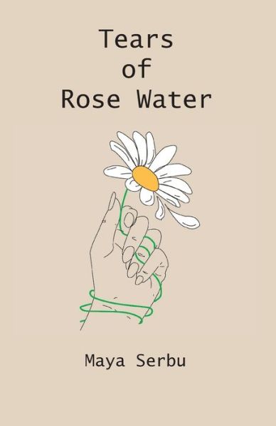 Cover for Maya Serbu · Tears of Rose Water (Paperback Book) (2019)