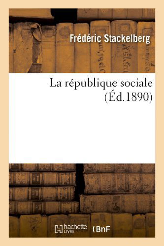 Cover for Stackelberg-f · La Republique Sociale (Paperback Book) [French edition] (2013)