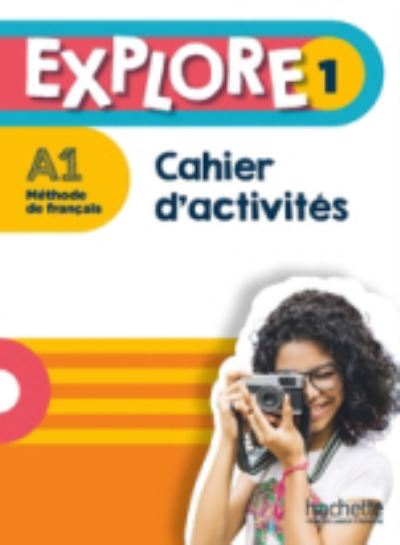 Explore: Cahier d'activites 1 + Parcours digital (Paperback Book) (2021)