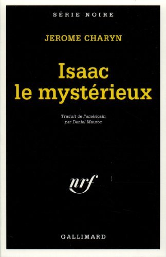 Cover for Jerome Charyn · Isaac Le Mysterieux (Serie Noire 1) (French Edition) (Paperback Book) [French edition] (1997)