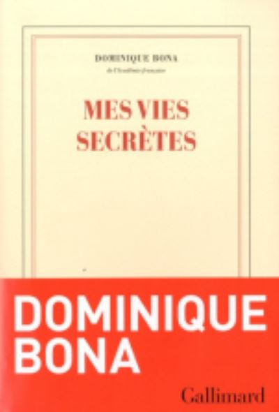 Cover for Dominique Bona · Mes vies secretes (Paperback Book) (2019)