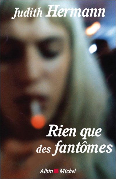 Cover for Judith Hermann · Rien Que Des Fantomes (Collections Litterature) (French Edition) (Paperback Bog) [French, Grandes Traductions edition] (2005)