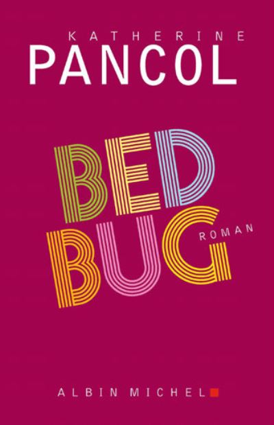 Bed bug (A.M. ROM.FRANC) (French Edition) - Katherine Pancol - Książki - ALBIN MICHEL - 9782226440723 - 30 października 2019