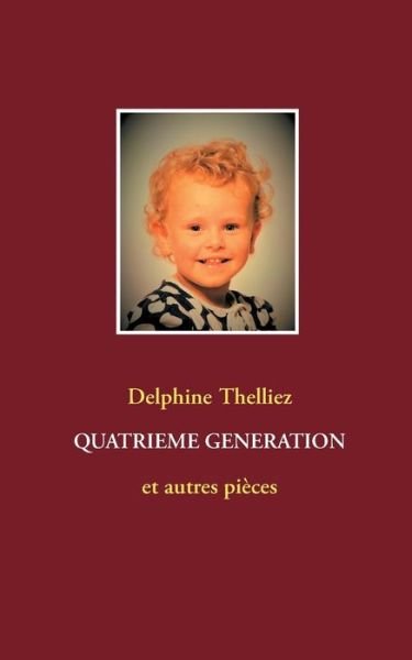 Cover for Thelliez · Quatrième génération (Book) (2016)