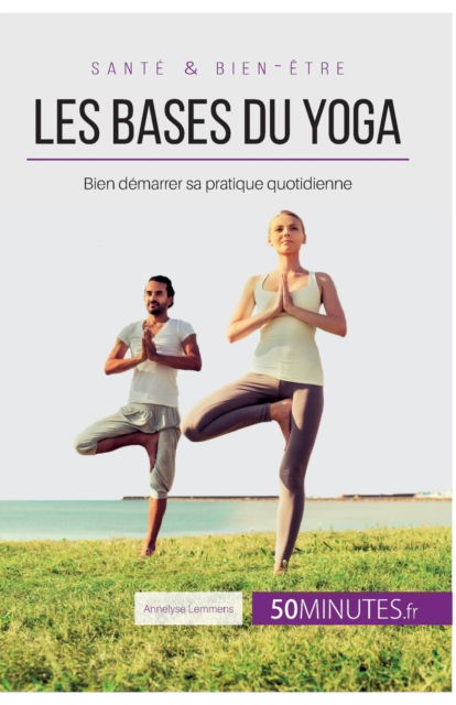 Cover for Annelyse Lemmens · Les bases du yoga (Paperback Book) (2017)