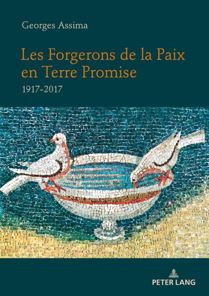 Cover for Georges Assima · Les Forgerons de la Paix En Terre Promise: 1917-2017 (Paperback Book) (2018)