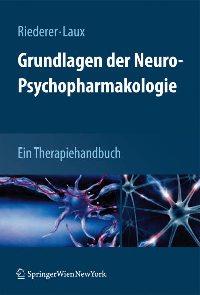 Cover for Peter F Riederer · Grundlagen Der Neuro-Psychopharmakologie: Ein Therapiehandbuch (Hardcover Book) (2009)