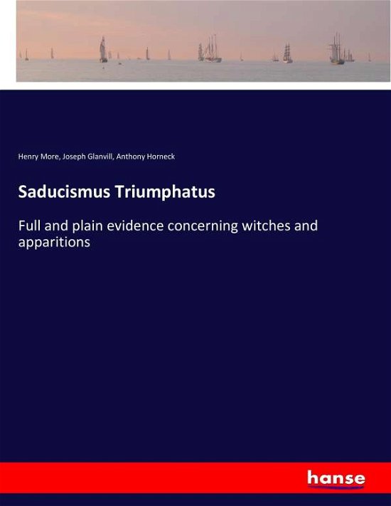 Saducismus Triumphatus - More - Livres -  - 9783337390723 - 24 novembre 2017