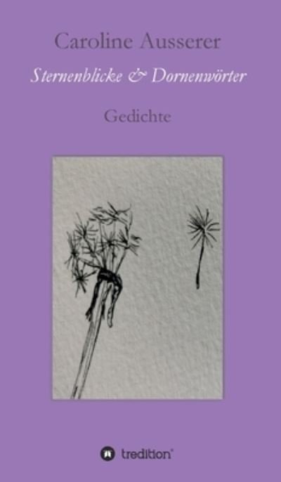 Cover for Ausserer · Sternenblicke und Dornenwörter (Buch) (2020)