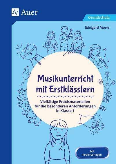 Cover for Moers · Musikunterricht mit Erstklässlern (Book)