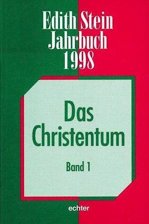 Edith Stein Jahrbuch 4. 1998. Das Christentum 1 - Edith Stein - Kirjat - Echter Verlag GmbH - 9783429019723 - tiistai 1. joulukuuta 1998