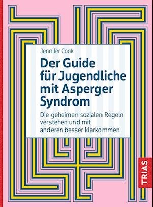 Cover for Jennifer Cook · Der Guide für Jugendliche mit Asperger-Syndrom (Buch) (2023)