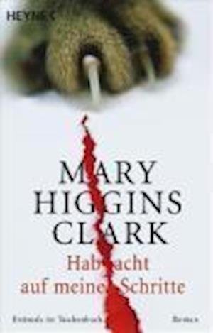 Cover for Mary Higgins Clark · Heyne.81072 Clark.Hab acht auf.Schritte (Bog)